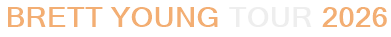Brett Young Tour 2026